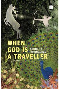 When God Is A Traveller: Poems