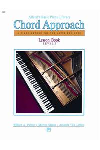 Alfred's Basic Piano Library Chord Approach: A Piano Method for the Later Beginner: Lesson Book Level 2