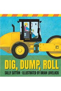 Dig, Dump, Roll