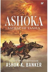 Ashoka: Satrap of Taxila