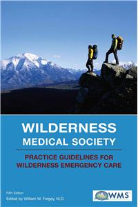 Wilderness Medical Society Practice Guidelines for Wilderness Emergency Care