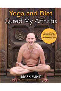 yoga and diet cured my arthritis