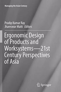 Ergonomic Design of Products and Worksystems - 21st Century Perspectives of Asia