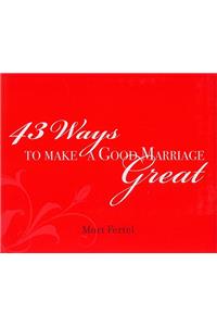 43 Ways to Make a Good Marriage Great