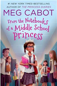 From the Notebooks of a Middle School Princess: Meg Cabot; Read by Kathleen McInerney