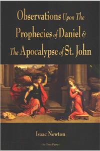 Observations Upon The Prophecies Of Daniel And The Apocalypse Of St. John