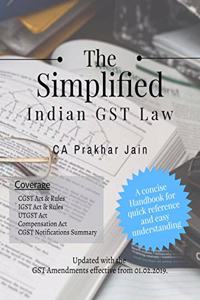 The Simplified Indian GST Law: A Concise Handbook for Quick Reference and Easy understanding