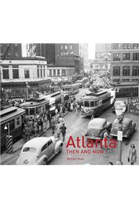 Atlanta Then and Now(r)
