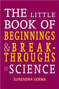 Little Book of Beginnings and Breakthroughs in Science