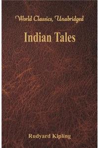 Indian Tales (World Classics, Unabridged)