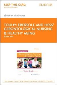 Ebersole and Hess' Gerontological Nursing & Healthy Aging - Elsevier eBook on Vitalsource (Retail Access Card)