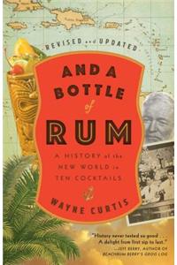 And a Bottle of Rum: A History of the New World in Ten Cocktails