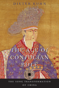 The Age of Confucian Rule: The Song Transformation of China