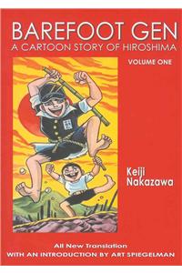 Barefoot Gen #1: A Cartoon Story Of Hiroshima: A Cartoon Story of Hiroshima