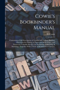 Cowie's Bookbinder's Manual