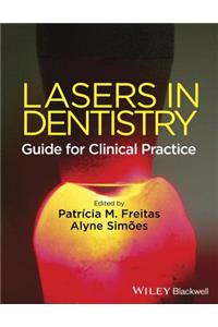 Lasers in Dentistry: Guide for Clinical Practice