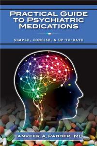 Practical Guide to Psychiatric Medications