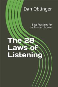 28 Laws of Listening: Best Practices for the Master Listener