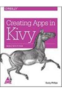 Creating Apps in Kivy