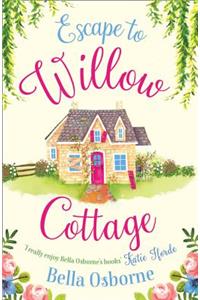 Escape to Willow Cottage