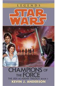 Champions of the Force: Star Wars Legends (the Jedi Academy)