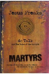 Jesus Freaks: Martyrs