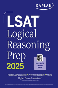 LSAT Logical Reasoning Prep: Complete strategies and tactics for success on the LSAT Logical Reasoning sections