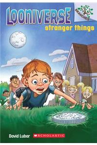 Stranger Things: A Branches Book (Looniverse #1): Volume 1