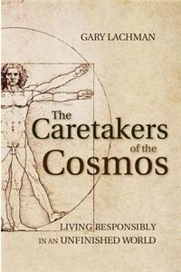 Caretakers of the Cosmos