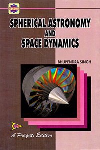 SPHERICAL ASTRONOMY AND SPACE DYNAMICS