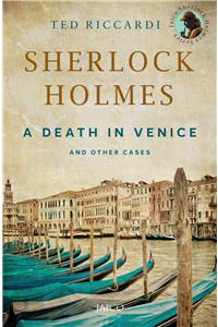 Sherlock Holmes A Death In Venice And Other Cases