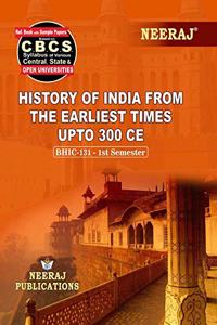Neeraj Publication CBCS BHIC-131 - HISTORY OF INDIA FROM THE EARLIEST TIMES UPTO 300 CE in English Medium [Paperback] IGNOU Help Book with Solved Previous Years Question Papers and Important Exam Notes neerajignoubooks.com
