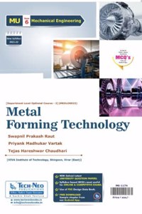 Metal Forming Technology (Elective) For MU Sem 6 Mechanical Course Code : MEDLO6023