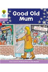 Oxford Reading Tree: Level 1+: Patterned Stories: Good Old Mum