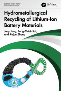 Hydrometallurgical Recycling of Lithium-Ion Battery Materials