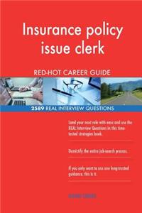 Insurance policy issue clerk RED-HOT Career Guide; 2589 REAL Interview Questions