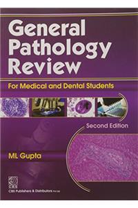 General Pathology Review for Medical and Dental Students