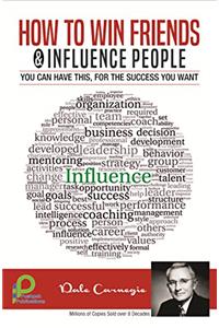 HOW TO WIN FRIENDS & INFLUENCE PEOPLE