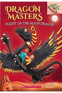 Dragon Masters #6: Flight of the Moon Dragon