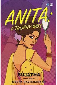 Anita: A Trophy Wife