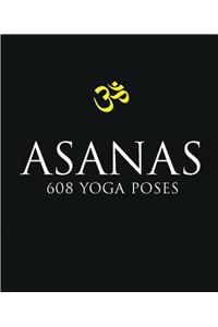 Asanas: 608 Yoga Postures