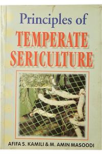 Principles Temperate Siriculture 1st ed