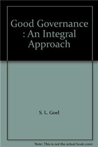 Good Governance : An Integral Approach