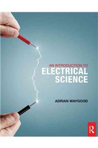 An Introduction to Electrical Science