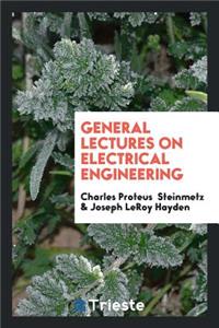 General Lectures on Electrical Engineering