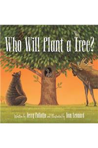 Who Will Plant a Tree?