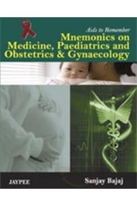 Mnemonics on Medicine, Paediatrics and Obstetrics & Gynaecology