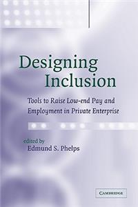 Designing Inclusion: Tools to Raise Low-End Pay and Employment in Private Enterprise