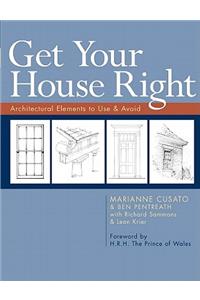 Get Your House Right: Architectural Elements to Use & Avoid