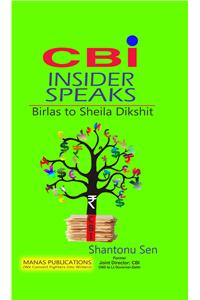 CBI Insider Speaks : Birla To Sheila Dikshit